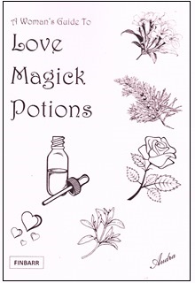 A Woman's Guide to Love Magick Potions by Audra